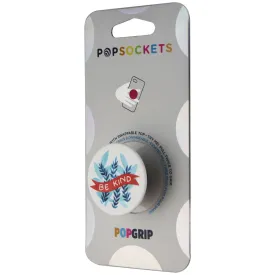 PopSockets PopGrip Expanding Stand and Grip with Swappable Top - Be Kind